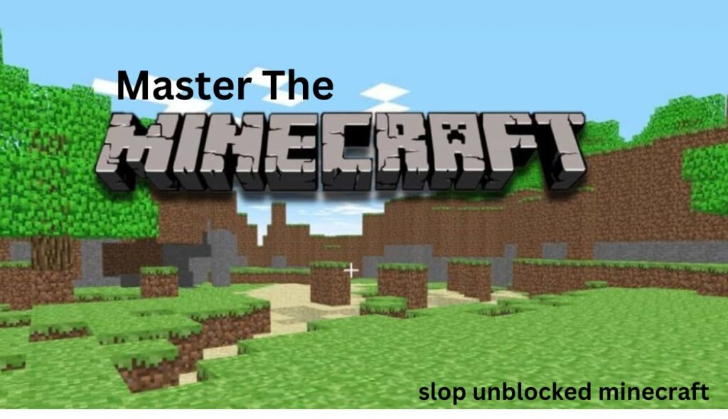 Master the slope unblocked games minecraft