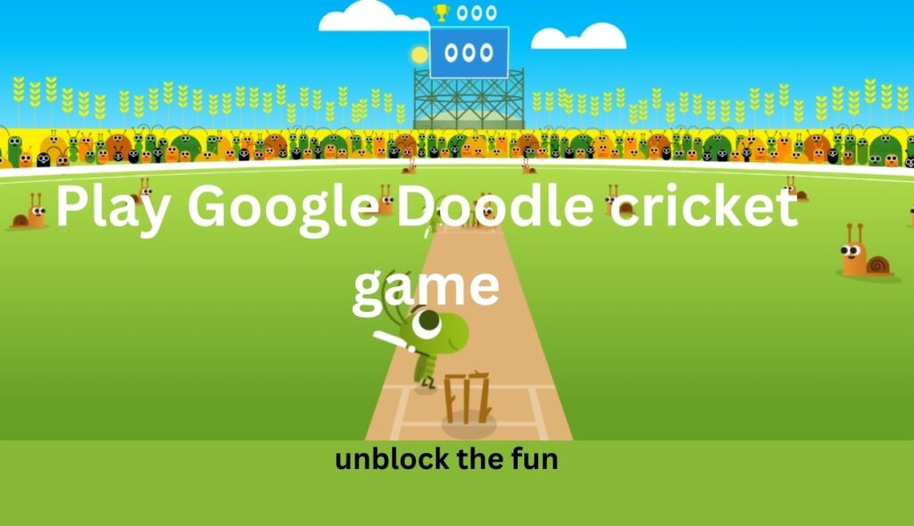 Play a Google Doodle Cricket Game