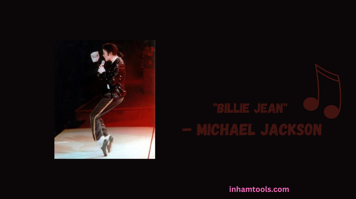 "Billie Jean" – Michael Jackson