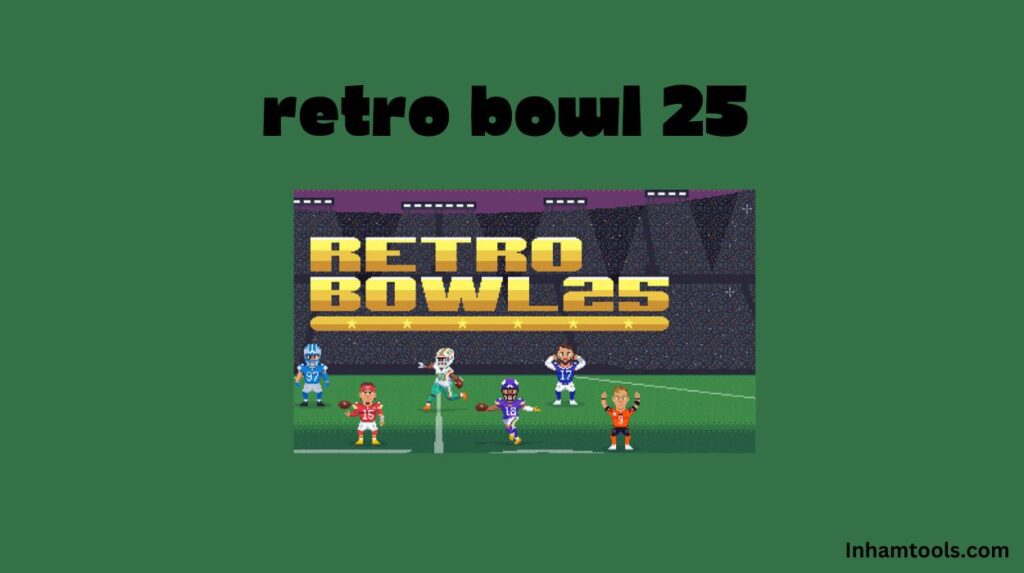 Retro bowl 25