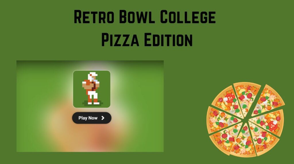 Retro Bowl College Pizza Edition